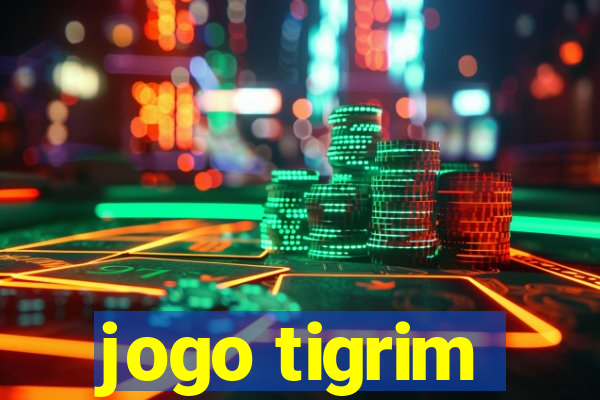 jogo tigrim